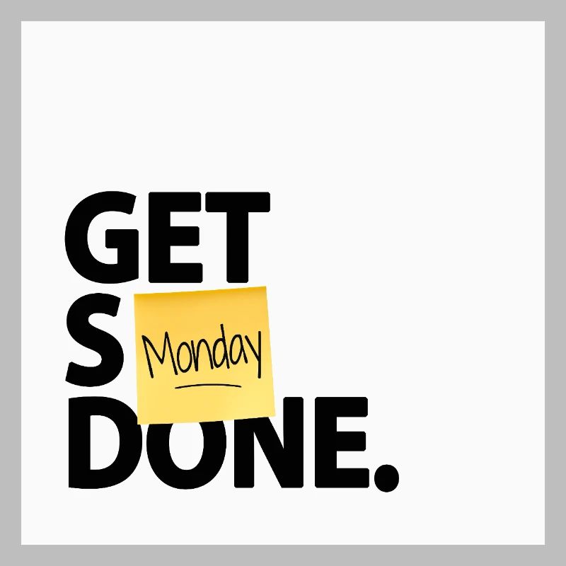 Get Stuff Done Monday Funny Office Poster