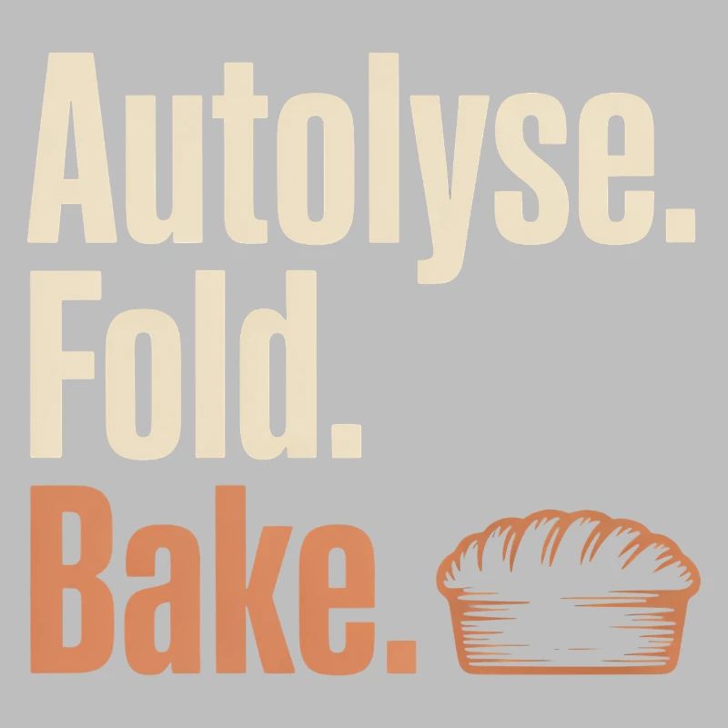 Autolyse Fold Bake Pie Typography