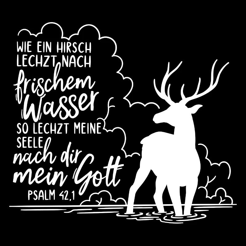 Wie ein Hirsch lechzt nach frischem Wasser