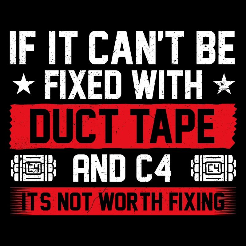 Duct Tape And C4 Fix It Combat Engineer Quote