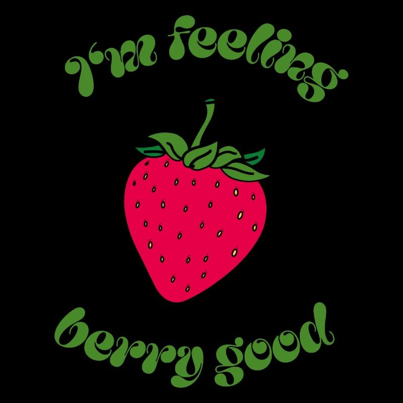 I'm feeling berry good mit Strawberry