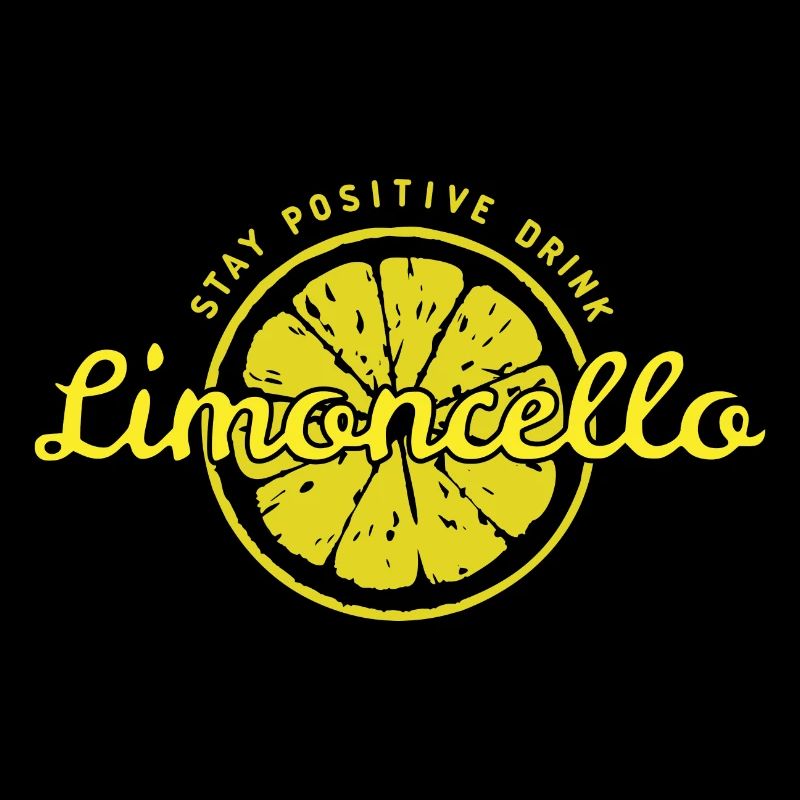 Stay positive drink Limoncello fun positiv Spruch