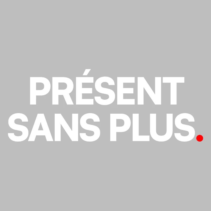 Présent sans plus