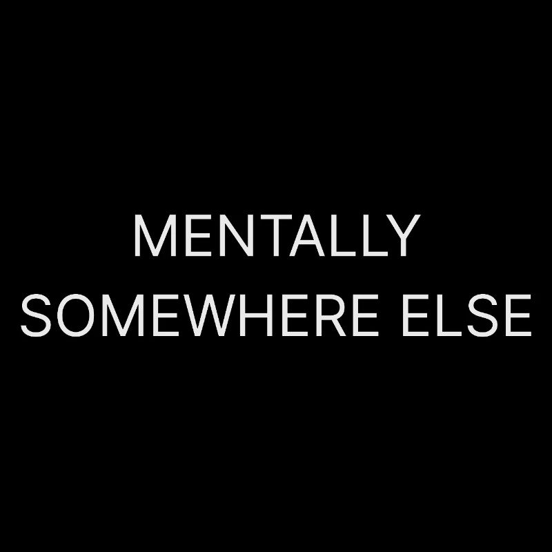 Mental irgendwo anderswo