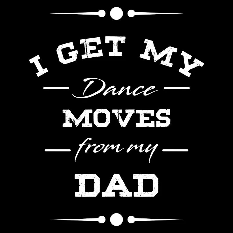 Dance Moves from Dad weiss
