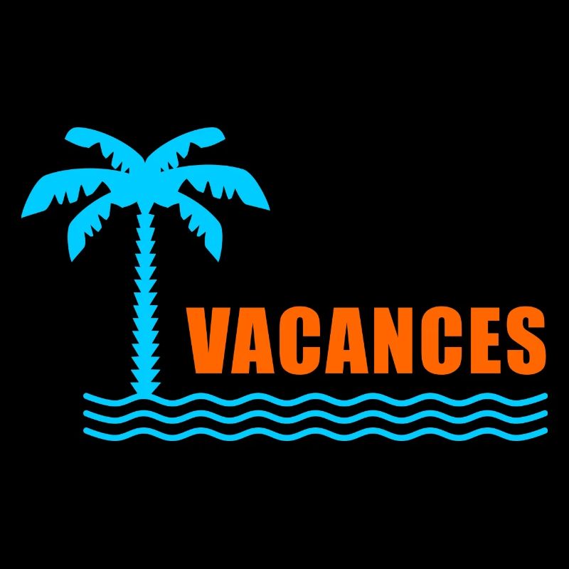 VIVE LES VACANCES. VACANCES. BONNES VACANCES