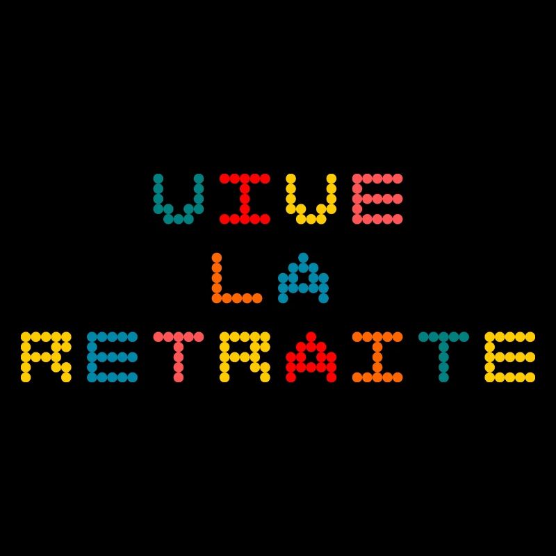 BONNE RETRAITE. JOYEUSE RETRAITE. VIVE LA RETRAITE