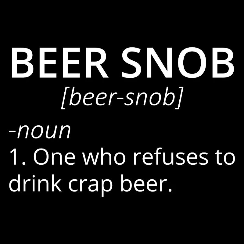 Funny Beer Snob Refuses Crap Beer