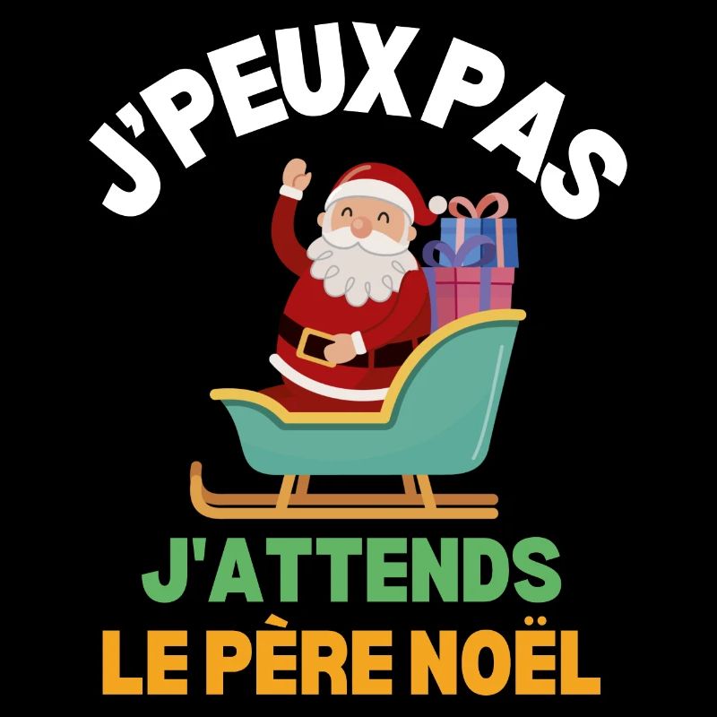 J'Peux Pas J'attends Le Père Noël Joyeux Noel