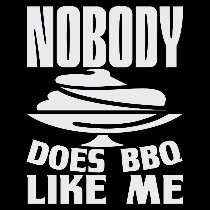 NOBODY DOES BBQ LIKE ME