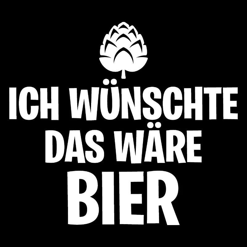 Ich wünschte das wäre Bier