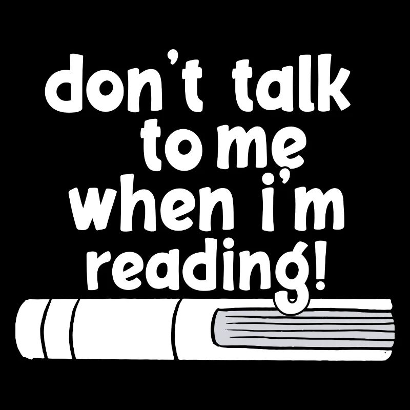 don't talk to me when i'm reading