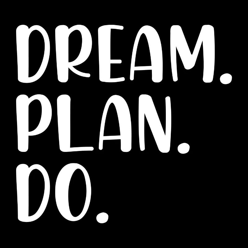 Dream Plan Do