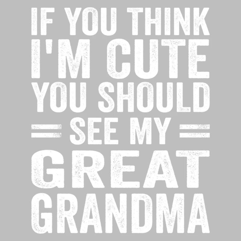 Si vous pensez que je suis mignon, vous devriez voir ma grand-mère