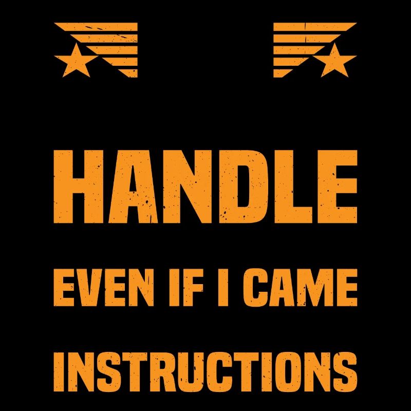 You Couldn't Handle Me Even With Instructions