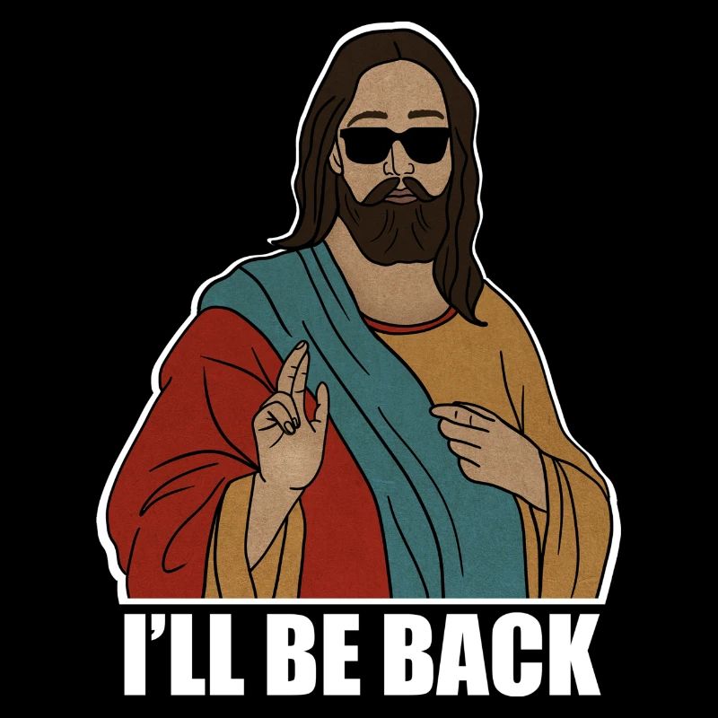 Funny Christian, I'll be Back, Jesus Christ