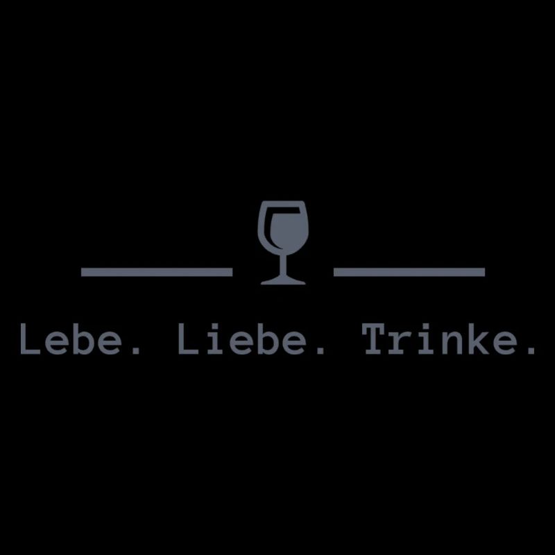 Lebe. Liebe. Lache.