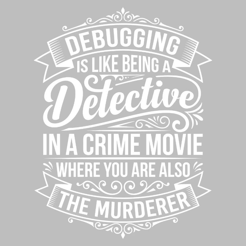 Debugging Detective Saying