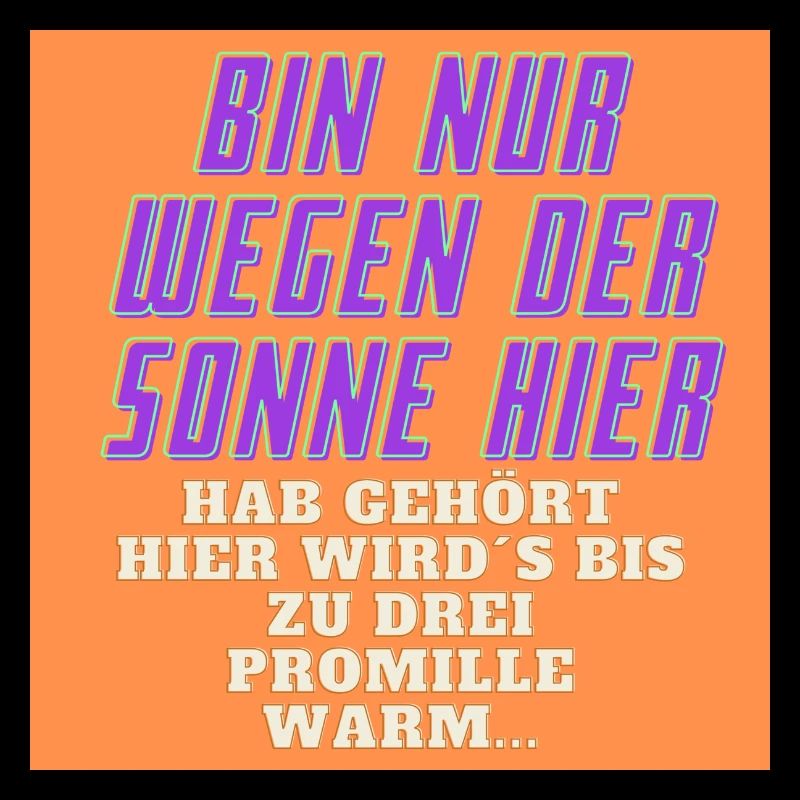Wegen der Sonne hier