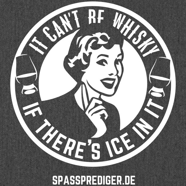Whisky T Shirt Sprüche Design No ice!