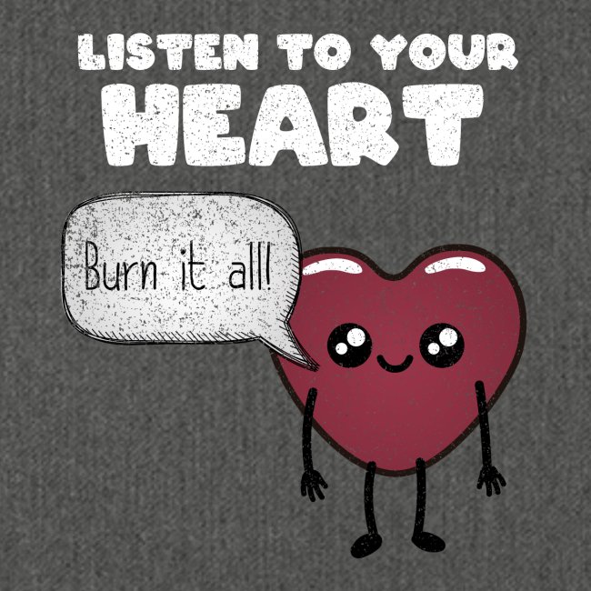 Listen to your heart