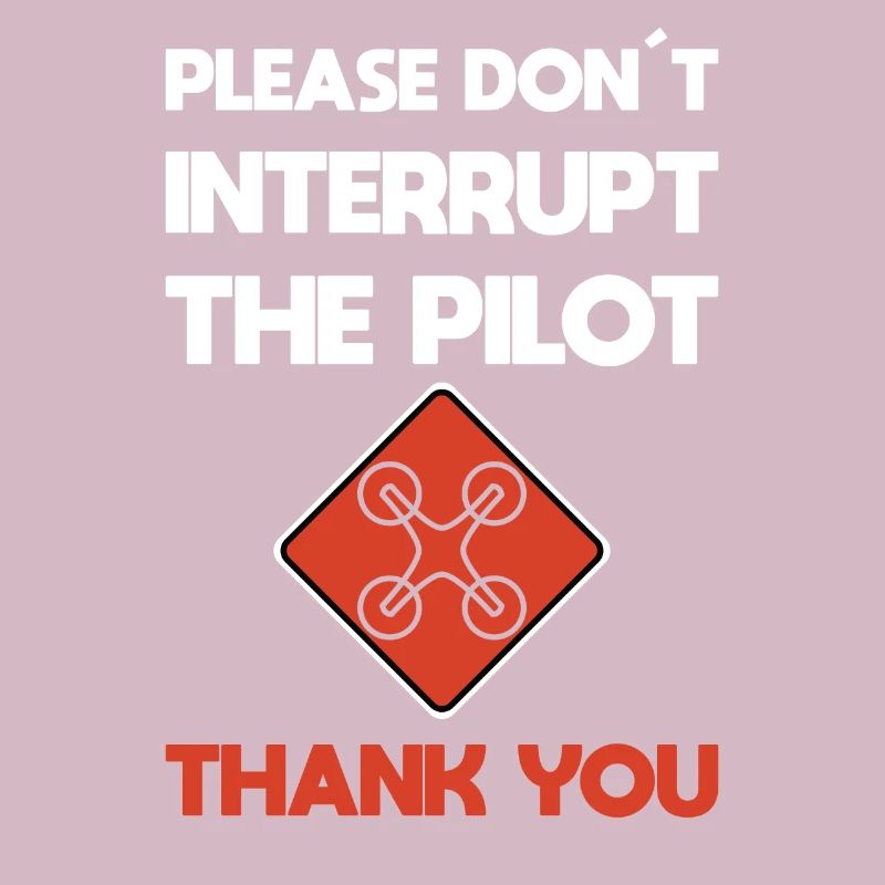 Please don´t interrupt the pilot drone pilot