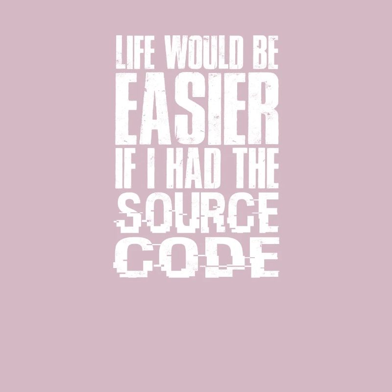 La vie serait plus facile si j’avais le code source -