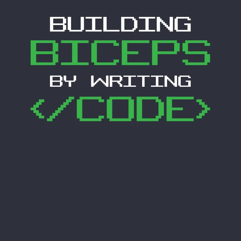 Building Biceps by Writing Code Humor Programming