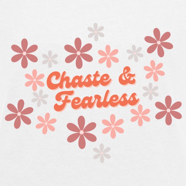 CHASTE & FEARLESS