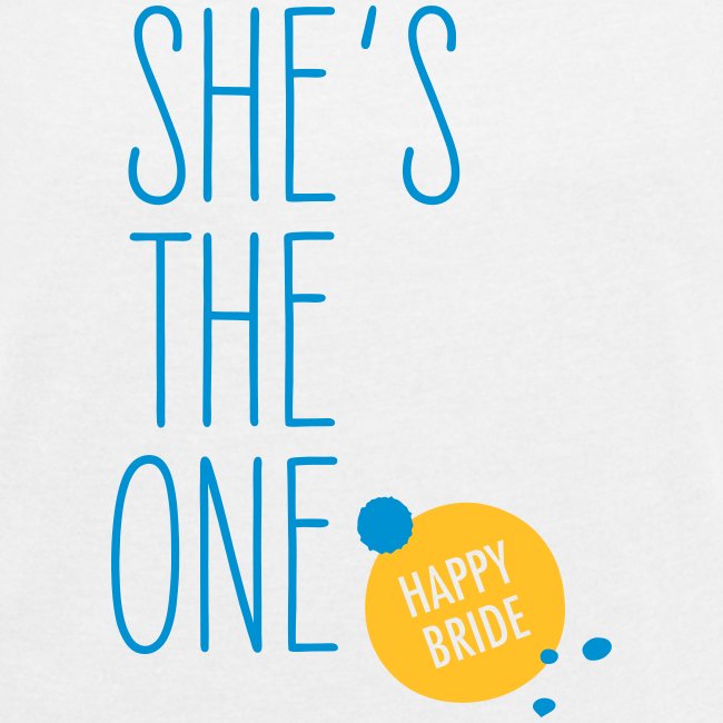 She's the one - Happy Bride