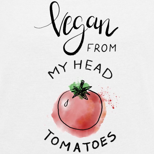 Vegan from my head Tomatoes