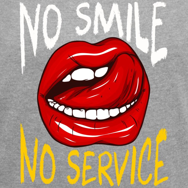 No Smile No Service