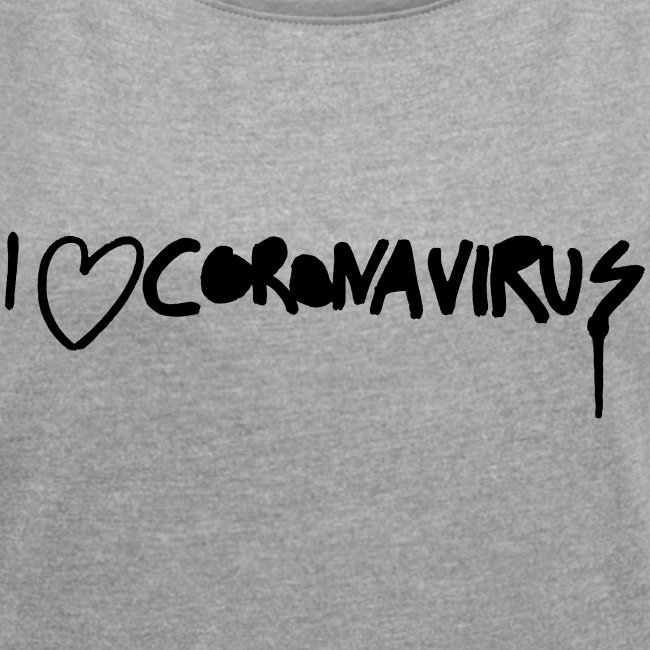 I love CoronaVirus