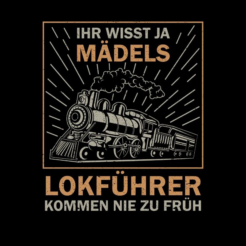 Lokführer Eisenbahn lustiger Spruch