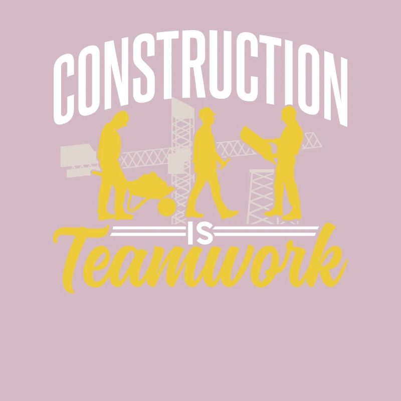 Construction work is teamwork Construction site construction Teamwork