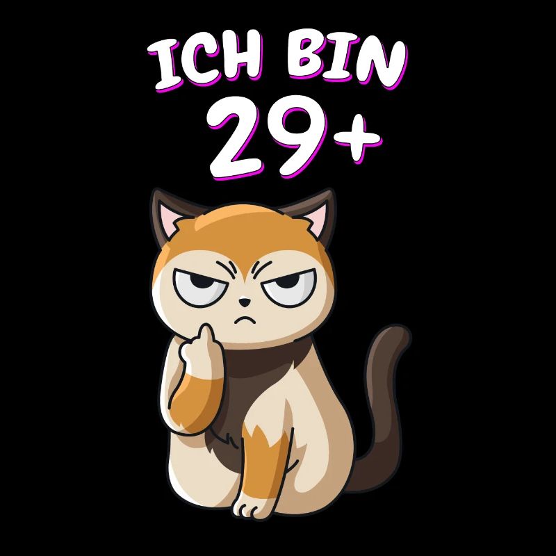 ich bin 29+ Mittelfinger freche Katze