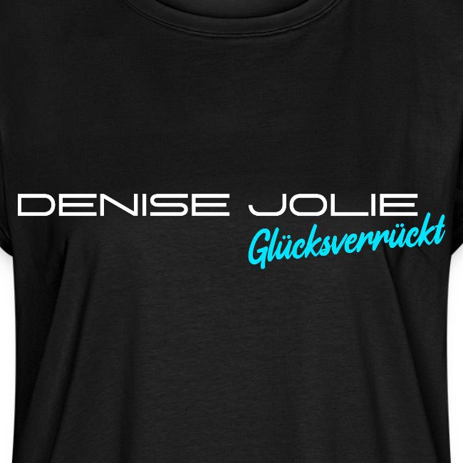 Denise Jolie - Glücksverrückt