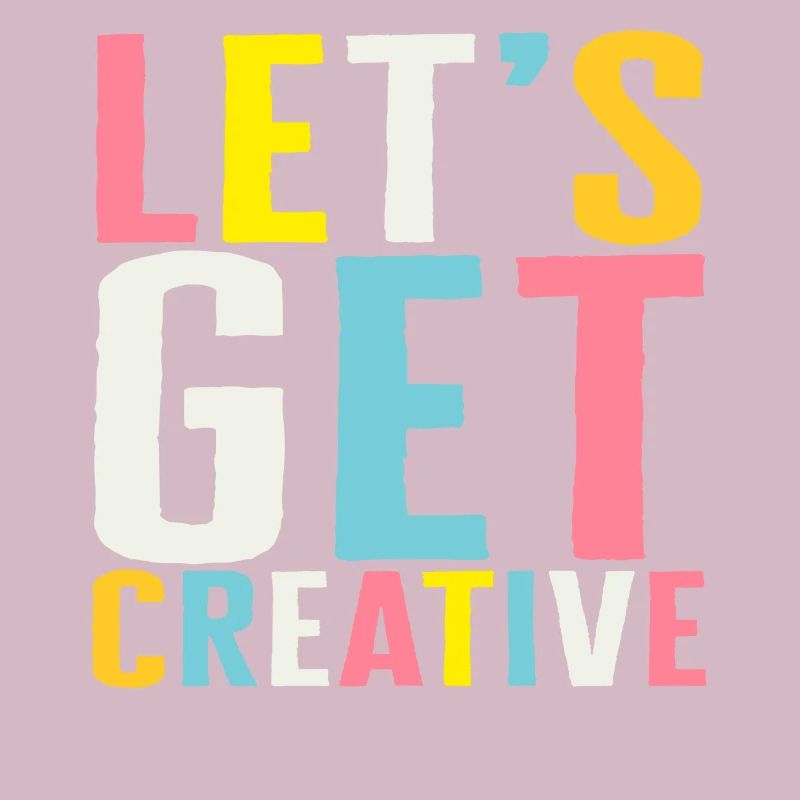Kunsthemd, Let's Get Creative, Kunstlehrer Geschenk,