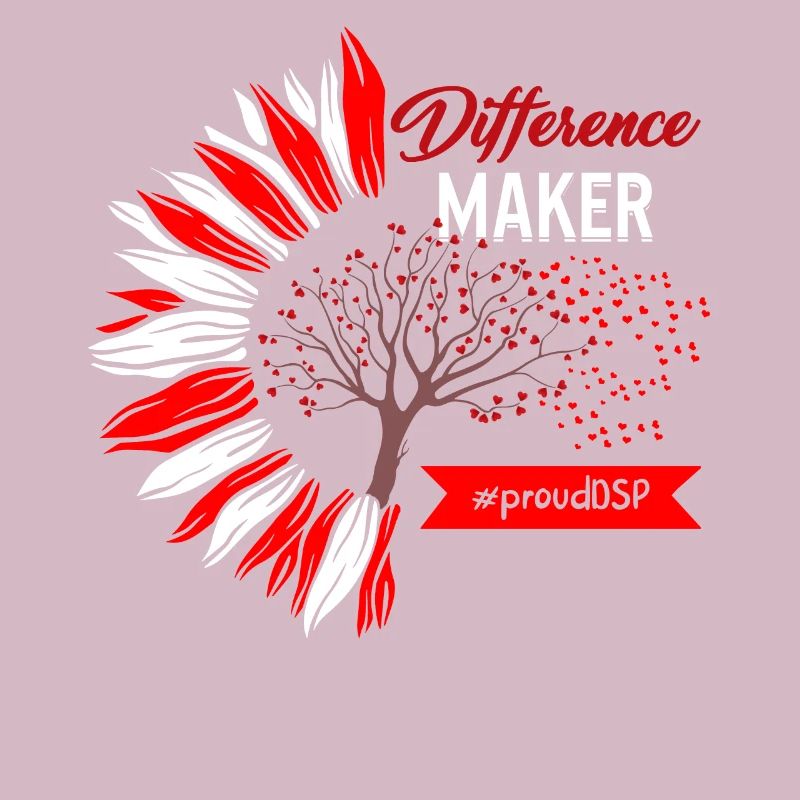 DSP Shirt, Difference Maker Hashtag Proud DSP