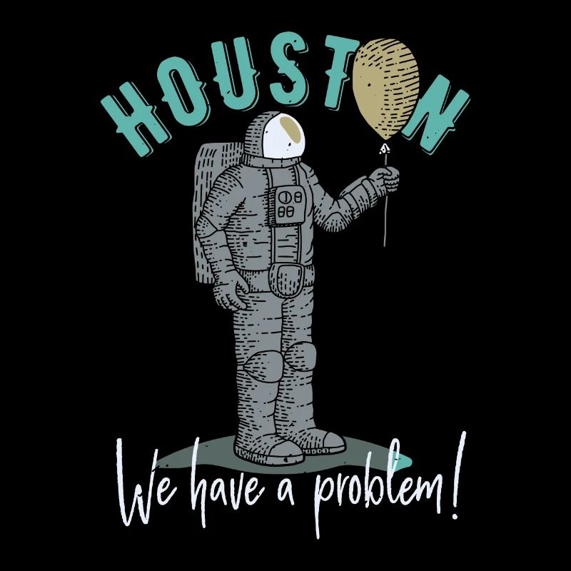 Houston We Have a Problem Geschenkidee