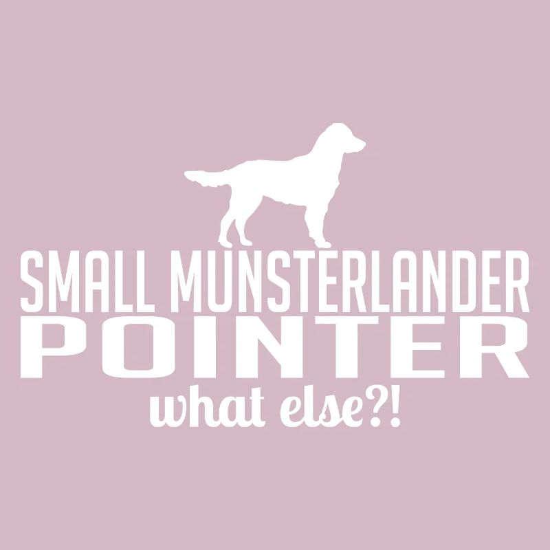 Small Munsterlander Pointer what else Hundespruch