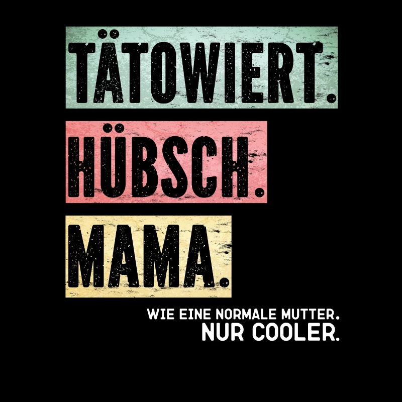Tätowiert Hübsch Mama Mutter Tattoo Geschenk Idee