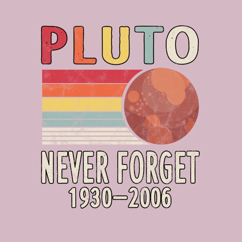 Pluto never forget Space Galaxy Retro