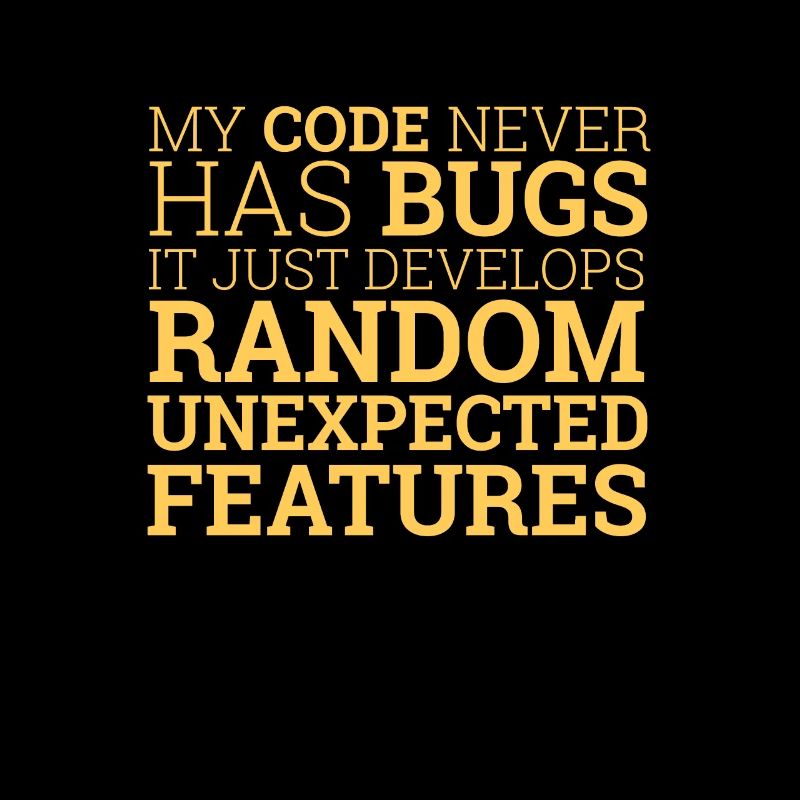 "Random unexpected features" | Programmer