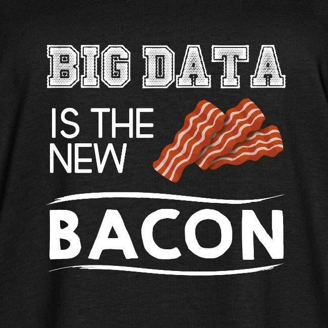 Big data is the new bacon light