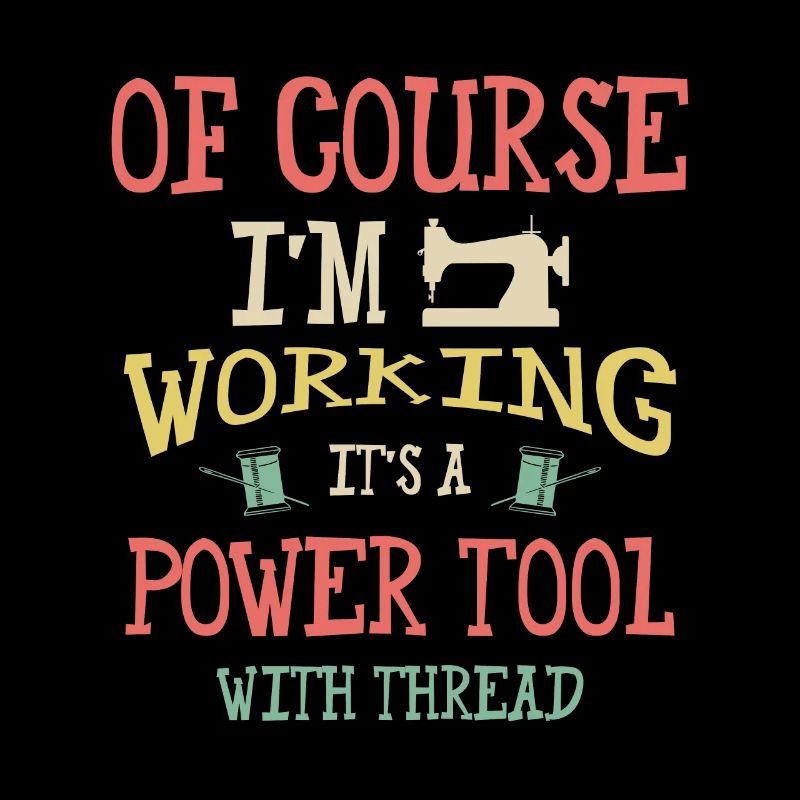 Of Course Im Working Its A Power Tool With Thread