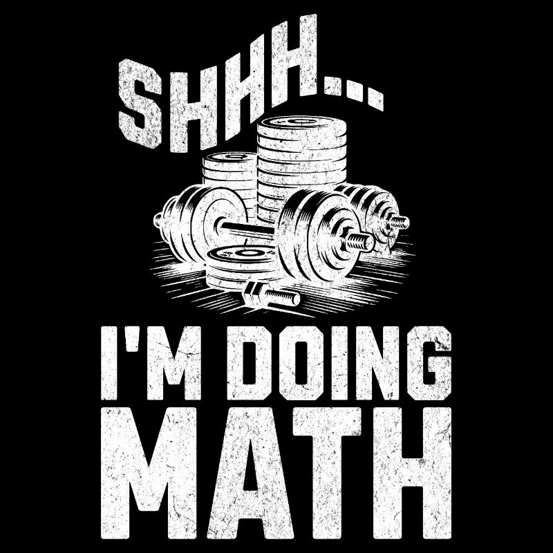 Shhh I'm Doing Math Funny Weight Lifting Workout
