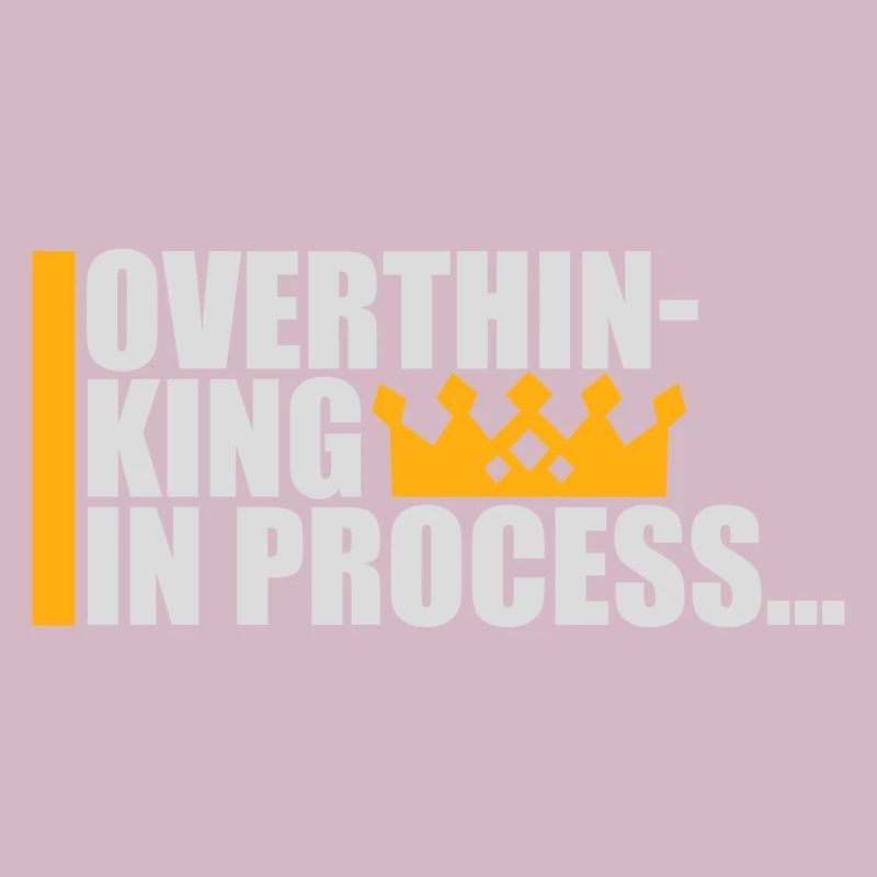 Overthinking In Process Funny Brooding Saying Logo