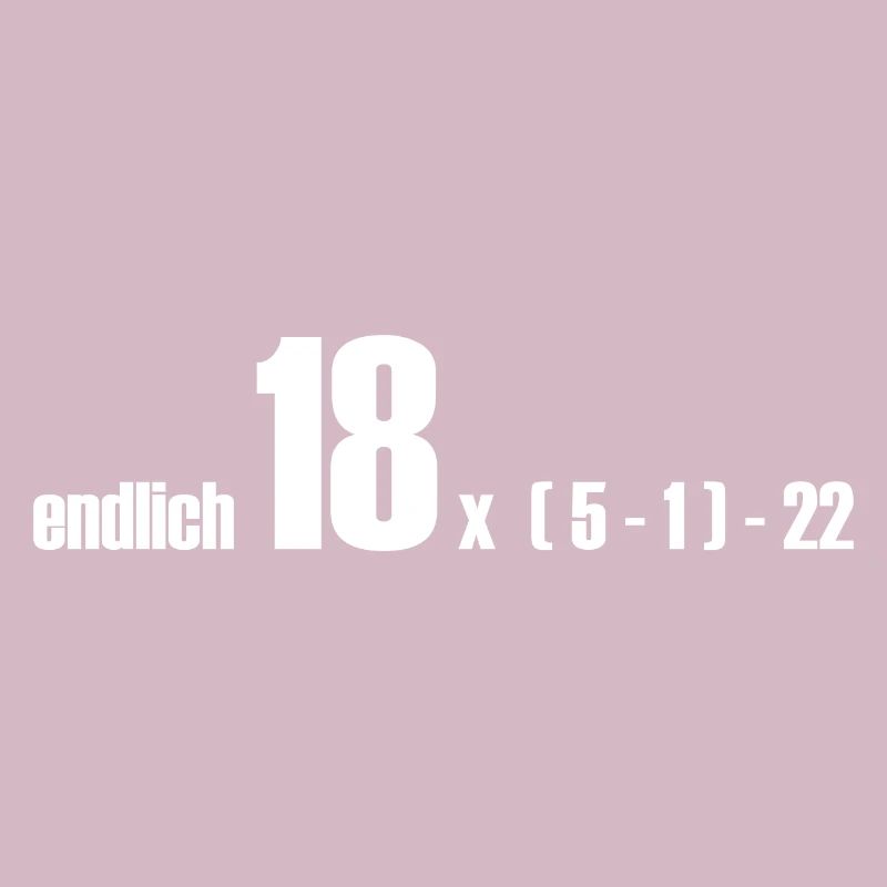endlich 18 oder doch 50?