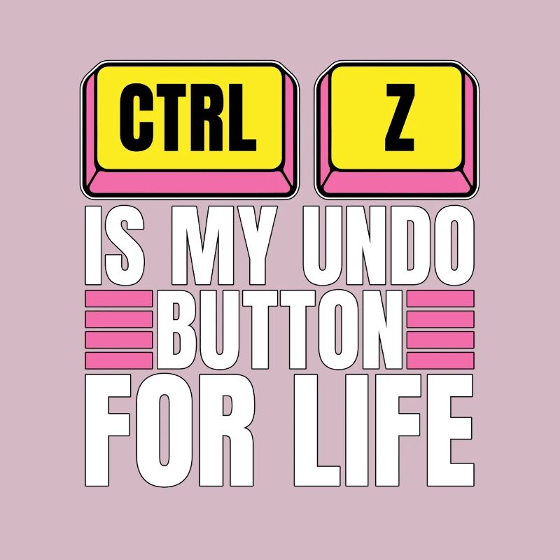 Coder Ctrl + Z Is My Undo Button Web Developer